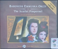 The Scarlet Pimpernel written by Baroness Emmuska Orczy performed by Wanda McCaddon on Audio CD (Unabridged)